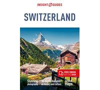 Insight Guides Switzerland: Travel Guide with eBook (Insight Guides Main Series)