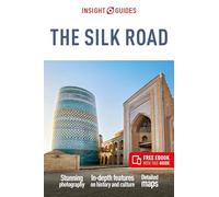 Insight Guides The Silk Road: Travel Guide with Free eBook (Insight Guides Main Series)