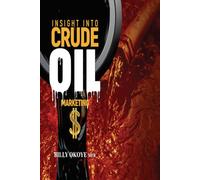 Insight Into Crude Oil Marketing