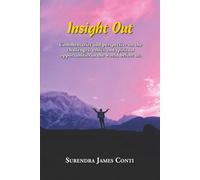 Insight Out: Commentaries and perspective on the challenges, ethics and spiritual opportunities in the world before us.