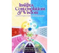 Insights, Contemplations & Wisdom: From the Prophetic Kabbalah for Daily Guidance