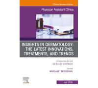 Insights in Dermatology: The Latest Innovations, Treatments, and Trends, An issue of Physician Assistant Clinics (Volume 11-3) (The Clinics: Internal Medicine, Volume 11-3)