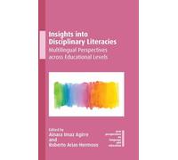 Insights into Disciplinary Literacies: Multilingual Perspectives across Educational Levels: 135 (New Perspectives on Language and Education)