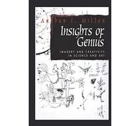 Insights of Genius: Imagery and Creativity in Science and Art