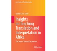 Insights on Teaching Translation and Interpretation in Africa: The State of Art and Perspectives (New Frontiers in Translation Studies)