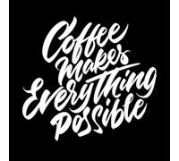 Insignia con letras escritas a mano "El café lo hace todo posible" Calcomanías de pared de papel adhesivo 54.6x58.9cm Personalización personalizada Blanco