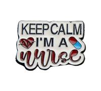 Insignia creativa de metal con texto en inglés "Keep Calm I'm a Nurse", pin de humor para profesionales médicos