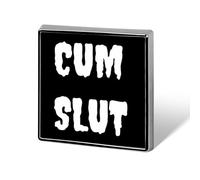 Insignia cuadrada de metal "Cum Slut" (puta del semen), broche de solapa, regalos para hombres y mujeres, ropa, bolsos y sombreros.