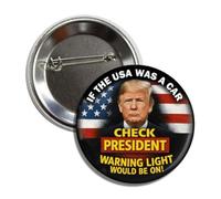 Insignia de botón anti Trump, "If the USA Was a Car", luz de advertencia estaría en diseño político novedoso, 2.25 pulgadas