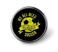 Insignia de botón redonda pequeña "Todos necesitamos respeto" para fútbol, pin de solapa, insignia para bolso, accesorios para camisa de 1 pulgada