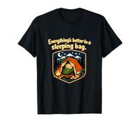 Insignia de Camping Everythings Better in a Sleeping Bag Camiseta