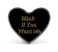 Insignia de metal divertida "Parpadea si me quieres", broche de 1 pulgada con forma de corazón, para ropa, sombreros, bolsos, accesorios, corbatas, decoración