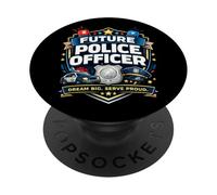Insignia de policía con Texto en inglés «Future Police Officer Dream Big Serve Proud Pol PopSockets PopGrip Adhesivo