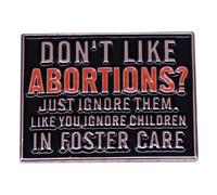 Insignia feminista esmaltada, broches con texto en inglés "Don't Like Abortions Just Ignore Them" Pin esmaltado Derechos de aborto Pro Choice Pin de solapa para camisa, insignias de labios, regalo de