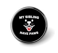 Insignia pequeña redonda de botón "Mi hermano tiene patas", pin de solapa, insignia para bolso, accesorio para camisa de 2,5 cm