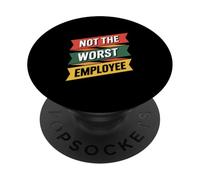 Insignia sarcástica Divertida con Texto en inglés Not The Worst Employee PopSockets PopGrip Adhesivo