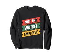 Insignia sarcástica Divertida con Texto en inglés Not The Worst Employee Sudadera