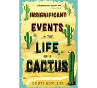Insignificant Events in the Life of a Cactus: 1