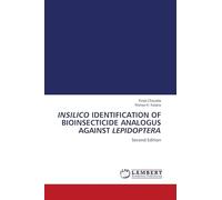 INSILICO IDENTIFICATION OF BIOINSECTICIDE ANALOGUS AGAINST LEPIDOPTERA: Second Edition