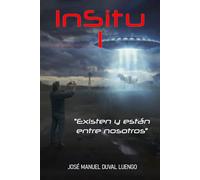 InSitu I: "Existen y están entre nosotros"