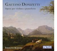 Insolito 8Cento - Donizetti: Opere Per Violino E Pianoforte