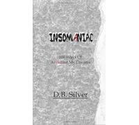 INSOMaNIAC: 100 Ways Of Avoiding My Dreams