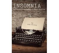 Insomnia and Other Poems, and Short Short Stories