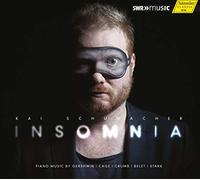 Schumacher, Kai - Insomnia: Gershwin, Cage, Crumb, Belet Y Stark