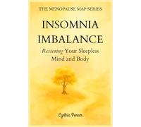 INSOMNIA IMBALANCE Restoring Your Sleepless Mind and Body (The Menopause Map Series)