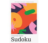Insomnia Relief Sudoku Puzzle Book for Adults: Calming Sudoku Puzzles with Sleep Quotes | Ease Insomnia & Promote Restful Nights | 6x9 inches, 110 ... | Solutions Included (Wellness Sudoku)