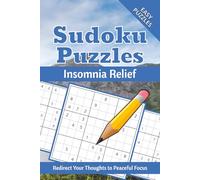 Insomnia Relief Sudoku Puzzle Book: Sudoku Puzzles for Insomnia Relief | Calm the Mind, Relax & Focus | 50+ Puzzles with Motivational Quotes | Gift for Overthinkers | Solutions Included