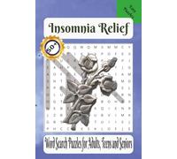 Insomnia Relief Word Search Puzzle Book: Word Searches with Easy to Read Print about Insomnia Relief, Mindfulness, Stress-Relief, Relaxation and More ... Gift for Vacations, Holidays, and Free Times