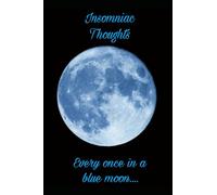 Insomniac Thoughts - Every Once in a Blue Moon... Small Notebook