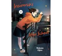 Insomniacs After School, Vol. 10: Volume 10 (INSOMNIACS AFTER SCHOOL GN)