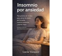 Insomnio por ansiedad: Plan práctico de 14 días para calmar la mente por la noche, cortar la rumiación y dormir mejor