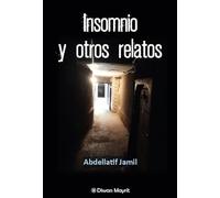 Insomnio y otros relatos (Literatura Marroquí en Español)