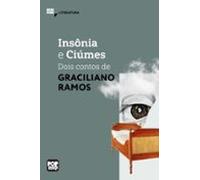 Insônia E Ciúmes: Dois Contos De Graciliano Ramos (ebook)