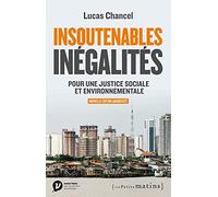 Insoutenables inégalités: Pour une justice sociale et environnementale