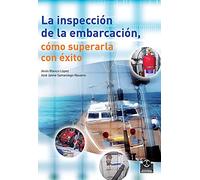 Inspección de la embarcación, La. Cómo superarla con éxito (Bicolor) (Deportes)