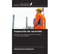 Inspección de recorrido: Identificación de peligros, evaluación de riesgos y control de riesgos (HIRARC)