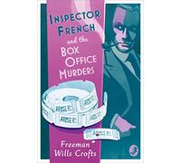INSPECTOR FRENCH AND THE BOX OFFICE MURDERS: A Gripping Detective Thriller About a Hunt for a Sinister Serial Killer: Book 5