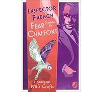 Inspector French: Fear Comes to Chalfont: A British Police Procedural Mystery Soon to be on TV: Book 19