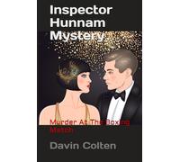 Inspector Hunnam Mystery: Murder At The Boxing Match