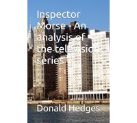 Inspector Morse - An analysis of the television series: 4 (Outliers series)