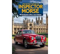 Inspector Morse Ultimate Quiz Book: 300 Trivia Questions on Morse, Lewis and Endeavour (Cool Quiz Books)