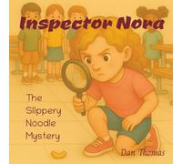 Inspector Nora: The Slippery Noodle Mystery