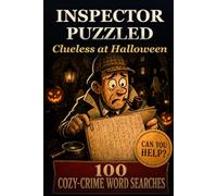 Inspector Puzzled - 100 Cozy-Crime Word Searches: Cozy Halloween Murder Mysteries to Solve Yourself - Easy-to-Read Word Search Puzzle Book for Adults and Seniors - A Perfect Gift for Cozy Mystery Fans