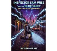 Inspector Sam Wise and the Blue Shift