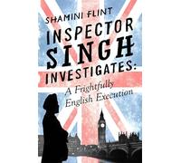Inspector Singh Investigates: A Frightfully English Execution: Number 7 in series: 07