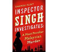 Inspector Singh Investigates: A Most Peculiar Malaysian Murder : Number 1 in series